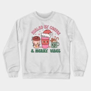 Fueled By Coffee and Merry vibes Crewneck Sweatshirt